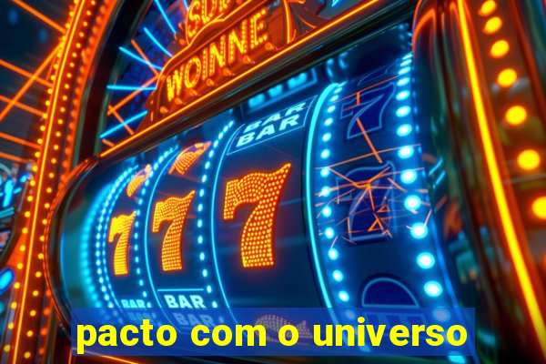 pacto com o universo